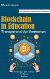 Blockchain in education: transparansi dan keamanan