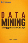 Data mining menggunakan orange