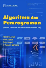 Algoritma dan pemrograman : (flowchart, pseudocode, java disertai dengan latihan dan soal)