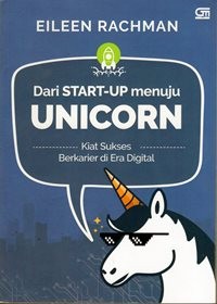 Dari start-up menuju unicorn: kiat sukses berkarier di era digital