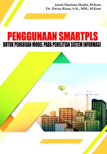 Penggunaan SMARTPLS untuk pengujian model pada penelitian sistem informasi