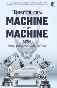 Teknologi machine to machine (M2M): konsep, implementai, dan isu-isu teknis