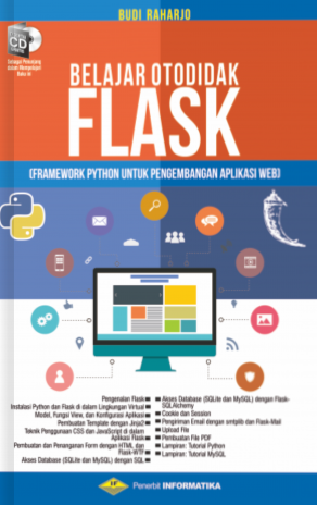Belajar otodidak flask : framework python untuk pengembangan aplikasi web