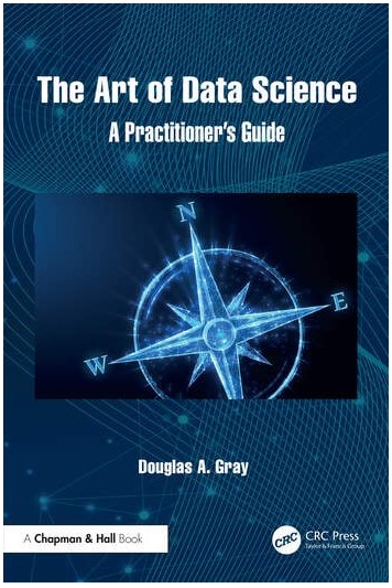 The art of data science : A practitioner's guide
