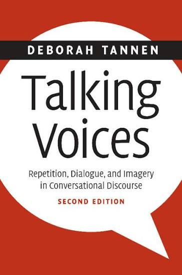 Talking Voices Repetition, Dialogue, and Imagery in Conversational Discourse